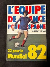 LIVRE FOOTBALL MONDIAL SPECIAL EQUIPE DE FRANCE 22 POUR LE MUNDIAL ESPANA 82