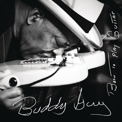Buddy guy born to - buddy,