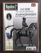 GUIDE DU COLLECTIONNEUR NAPOLEONIEN Karine Huguenaud Ed. NAPOLEON 1er H.S. N° 6