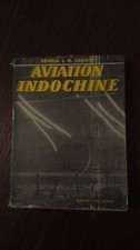 Livre AVIATION INDOCHINE du Général L.M. Chassin 1954