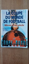 LIVRE La coupe du monde de football - Miroir d'un siècle - BARREAUD - COLZY ...