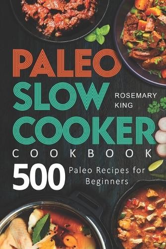 Rosemary king paleo slow - rosemary,