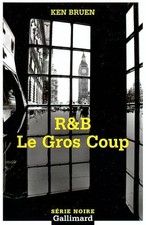 R&B Le gros coup, Ken Bruen