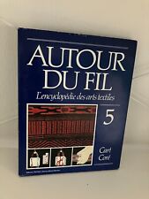 Autour du fil tome 5 - L'encyclopédie des arts textiles
