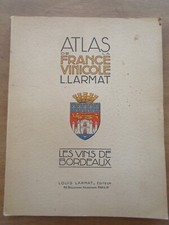 ATLAS DE LA FRANCE VINICOLE Les Vins de Bordeaux 1949 LOUIS LARMAT Oenologie