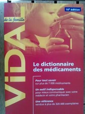 Le dictionnaire des médicaments, VIDAL de la famille, 10ème édition, Vidal
