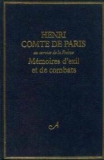 Mémoires d'exil et de combats - Henri Comte de Paris - V141073