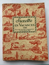 SUZETTE EN VACANCES 1940. Editions Gautier-Languereau La semaine de Suzette