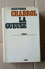 JEAN-PIERRE CHABROL LA GUEUSE ROMAN PLON