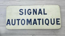 ANCIENNE PLAQUE EN TOLE SIGNAL AUTOMATIQUE PASSAGE À NIVEAU SNCF