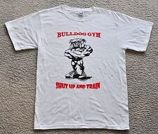 Bulldog Gym Shut Up & Train