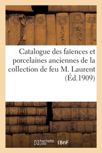 Catalogue des faences - , et