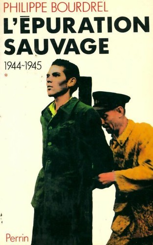 Epuration sauvage tome - l'epuration, i
