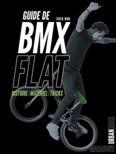 Guide de BMX Flat: Histoire -