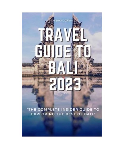 Travel guide bali 2023 - to,