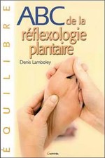 ABC de la réflexologie plantaire, Denis Lamboley