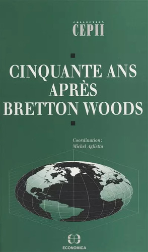 Cinquante ans après bretton - ans,