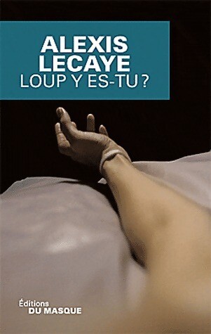Loup alexis lecaye - es-tu,