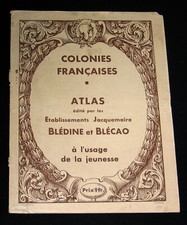 ATLAS JACQUEMAIRE BLEDINE BLECAO USAGE JEUNESSE COLONIES FRANCAISES VERS 1930 ?
