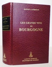 Les grands vins de Bourgogne (la Côte-d'Or).