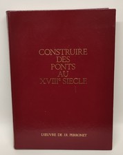 Construire Des Ponts Au XVIIIe Siècle L'œuvre De J.R Perronet Ponts Et Chaussées