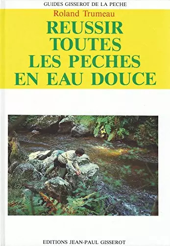 Réussir toutes les pêches - , en