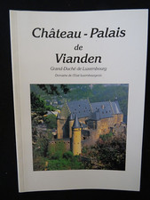 Guide touristique - CHÂTEAU PALAIS DE VIANDEN - GRAND DUCHE DE LUXEMBOURG - 1998