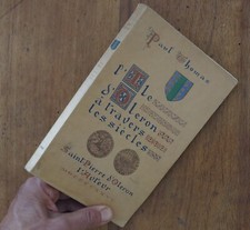 L'Ile d'Oléron à travers les Siècles Paul Thomas 1926 EO