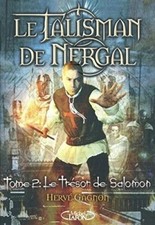 ROMAN fantasy – Hervé Gagnon – Le trésor de Salomon (Talisman de Nergal T2)