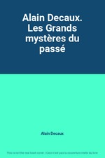 Alain Decaux. Les Grands