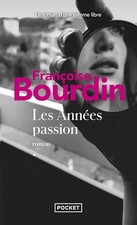 Les Années passion: Le roman