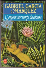 Gabriel Garcia Marquez : L'amour aux temps du choléra