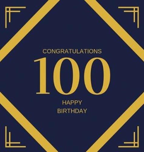 Happy 100th birthday guest - birthday,