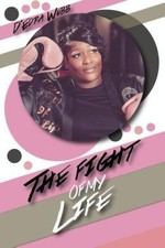 The Fight of My Life: How I conquered Cancer by D'Edra Debbie Webb [Paperback]