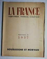 Rare Livre Ancien la France, touristique fascicule IV 1937 Bourgogne, Morvan