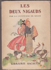 C1 Comtesse de SEGUR Les DEUX NIGAUDS Bibliotheque Rose ILLUSTREE Felix LORIOUX
