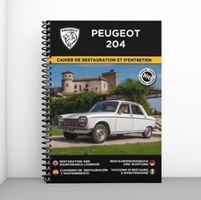 PEUGEOT 204 : Cahier de Restauration et d'Entretien - Port offert ! 