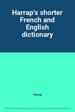 Harrap's shorter French and English dictionary, Harrap