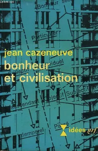Bonheur civilisation - et,