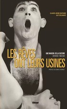 Les rêves ont leurs usines