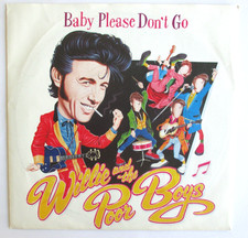 WILLIE AND THE POOR BOYS - SP (7") "BABY PLEASE DON'T GO"