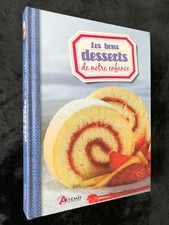 # Livre de RECETTES - LES BONS DESSERTS DE NOTRE ENFANCE - éd. Artémis