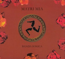 Banda Ionica - Matri Mia -  -