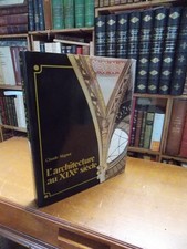 L'ARCHITECTURE AU XIXe SIECLE Par Claude MIGNOT 1983