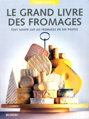 Grand livre des fromages - le,
