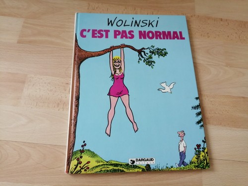 Est pas normal wolinski - c'est,