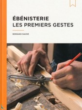 Ebénisterie, les premiers