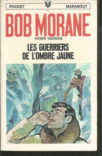 Bob morane les guerriers - morane.,