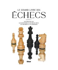 Le Grand Livre des Échecs 3e