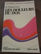 Dr Philippe Stora: Les Douleurs du Dos/ Robert Laffont